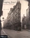 Eugène Atget : Itinéraires parisiens, Musée Carvavalet