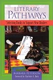 Literary Pathways: Selecting Books to Support New Readers
