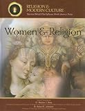 Women & Religion: Reinterpreting Scriptures to Find the Sacred Feminine (Religion and Modern Culture)