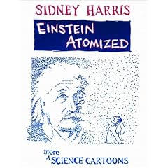 Einstein Atomized: More Science Cartoons