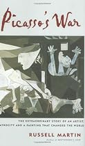 Picasso's War: The Destruction of Guernica and Picasso's Masterpiece