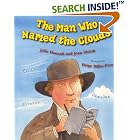 Click here to buy The Man Who Named the Clouds by  Julie Hannah, Joan Holub, and Paige Billin-Frye.