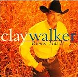 Rumor Has Itby Clay Walker