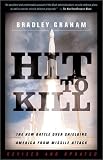 Buy : Hit to Kill: The New Battle over Shielding America from Missile Attack