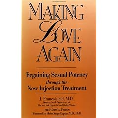 【クリックで詳細表示】Making Love Again： Regaining Sexual Potency Through The New Injection Treatment [ペーパーバック]