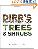 Dirr's Encyclopedia of Trees and Shrubs