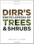Dirr's Encyclopedia of Trees and Shrubs