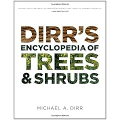 Dirr's Encyclopedia of Trees and Shrubs