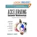 Accelerating Customer Relationships: Using CRM and Relationship Technologies