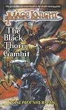 Mage Knight 4: The Black Thorn Gambit (0345459717) by Sherman, Josepha