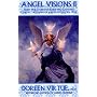 Angel Visions: v. 2: More True Stories of People Who Have Had Contact with Angels and How You Can Too