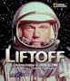 Liftoff: A Photobiography of John Glenn (Photobiographies)