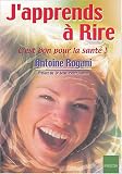 J'apprends � rire ! : C'est bon pour la sant� !