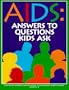 AIDS-- Answers to Questions Kids Ask