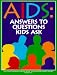 Book AIDS: Answers to Questions Kids Ask