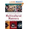 Multicultural Manners: Essential Rules of Etiquette for the 21st Century