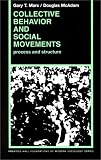 img - for Collective Behavior And Social Movements: Process and Structure (Prentice-Hall Foundations of Modern Sociology Series) book / textbook / text book