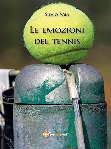 Le emozioni del tennis (Italian Edition)