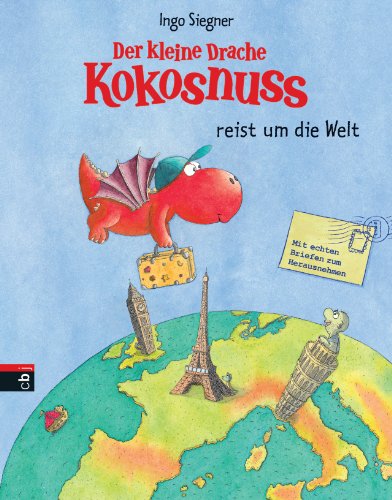 Der kleine Drache Kokosnuss reist um die Welt: Vorlese-Bilderbuch (Vorlesebücher 3) (German Edition)