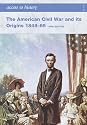 The American Civil War and Its Origins 1848-1965 (Access to History S.)