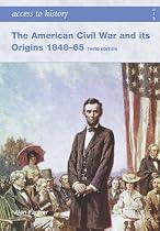 The American Civil War and Its Origins 1848-1965 (Access to History S.)