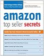 Amazon Top Seller Secrets: Insider Tips from Amazon's Most Successful Sellers