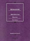 Mediation: Principles and Practice (American Casebook Series)
