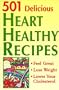 501 Delicious Heart Healthy Recipes: Feel Great - Lose Weight - Lower Your Cholesterol