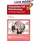 Mammalian Cell Biotechnology: A Practical Approach (Practical Approach Series) by M. Butler