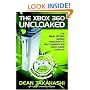 The Xbox 360 Uncloaked:: The Real Story Behind Microsoft's Next-Generation Video Game Console
