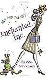 Enchanted, Inc.: A Novel
