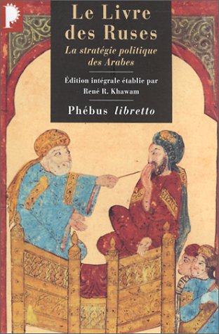 Le Livre des ruses : La stratégie politique des Arabes