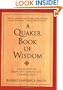 A Quaker Book of Wisdom: Life Lessons In Simplicity, Service, And Common Sense