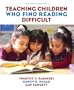Teaching Children Who Find Reading Difficult (4th Edition)
