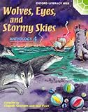 Oxford Literacy Web: Anthologies: Anthology 4: Anthology 4: Wolves, Eyes, and Stormy Skies