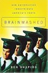 Brainwashed: How Universities Indoctr...