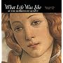What Life Was Like at the Rebirth of Genius: Renaissance Italy, Ad 1400-1550 (What Life Was Like)