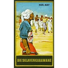 Gesammelte Werke: Gesammelte Werke, Bd.41, Die Sklavenkarawane: Bd. 41 (Gebundene Ausgabe)