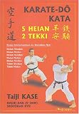 Karaté-dô kata : 5 heian, 2 tekki