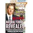 More Natural Cures Revealed: Previously Censored Brand Name Products That Cure Disease by Kevin Trudeau