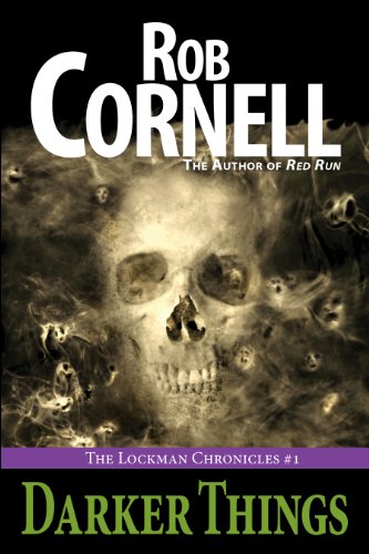 Darker Things (The Lockman Chronicles #1)