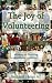 The Joy of Volunteering - Working and Surviving in Developing Countries (Boomer Book Series)