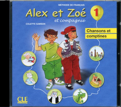 Alex ET Zoe ET Compagnie - Nouvelle Edition: CD Audio Individuel 1 (French Edition)