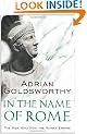 In the Name of Rome: The Men Who Won the Roman Empire (Phoenix Press)