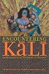 Encountering Kali: In the Margins, at the Center, in the West