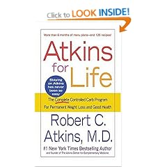 Atkins for Life: The Complete Controlled Carb Program for Permanent Weight Loss and Good Health