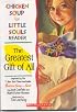 The Greatest Gift of All (Chicken Soup for Little Souls Reader)