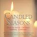 Candled Seasons: The University of Notre Dame Folk Choir and the Monastic Schola of Gethsemani Abbey