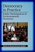 Democracy in Practice: Public Participation in Environmental Decisions