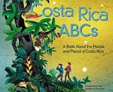 Costa Rica Abcs: A Book About the People and Places of Costa Rica (Country Abcs) (Country Abcs)